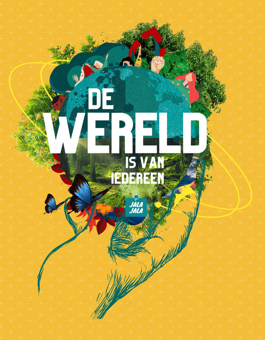 Poster de wereld is voor iedereen - JalaJala - JalaJala Artshop