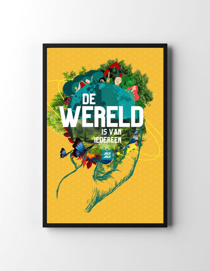 Poster de wereld is voor iedereen - JalaJala - JalaJala Artshop