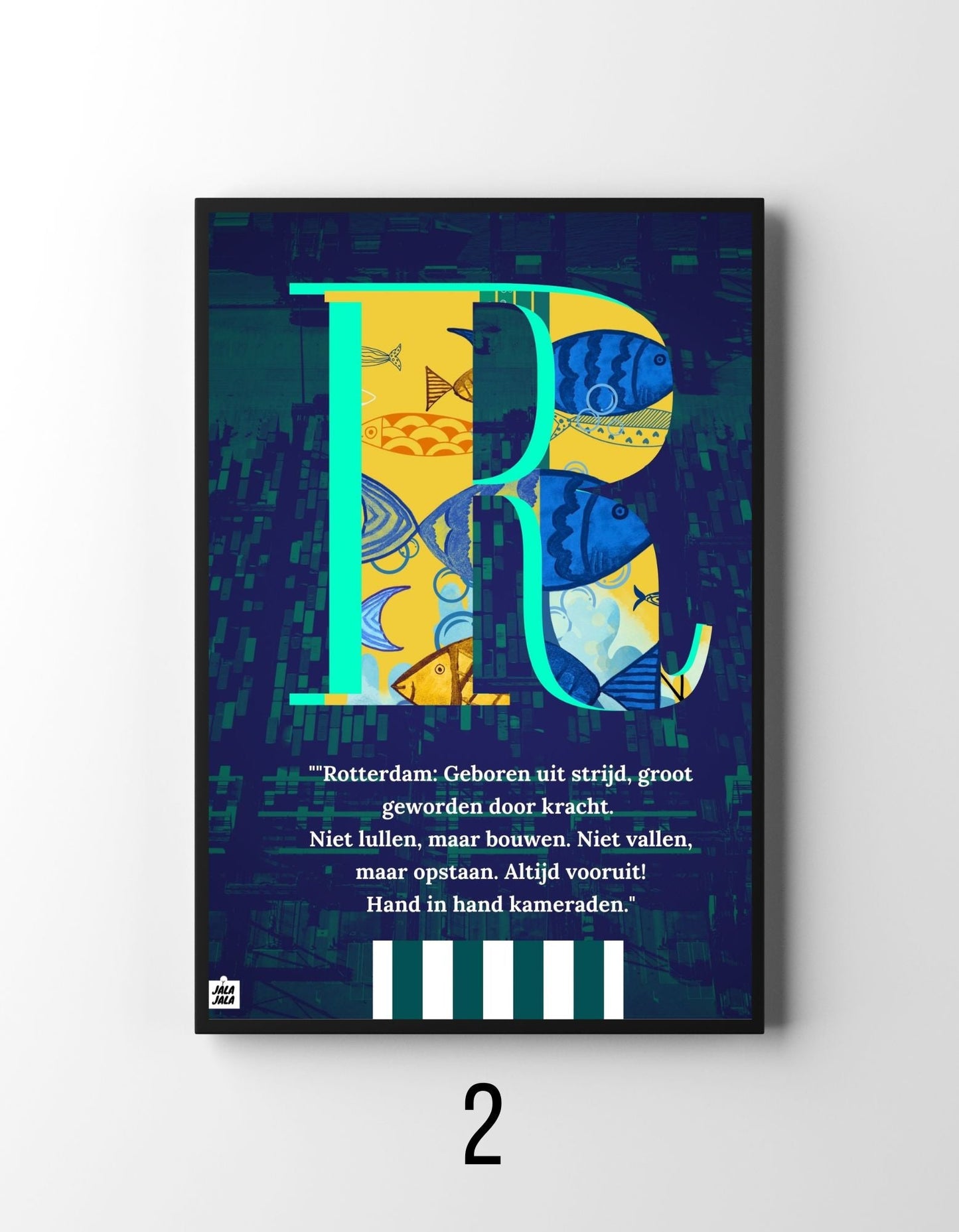 Rotterdamer tot Rotterdamers – Kunstposters met de ziel van 010 - JalaJala Artshop